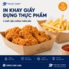 In khay giấy đựng thực phẩm theo yêu cầu TP.HCM - chống thấm dầu, báo giá 2 giờ