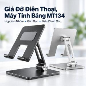 Giá đỡ MT134 điện thoại máy tính bảng hợp kim nhôm gấp gọn, điều chỉnh góc