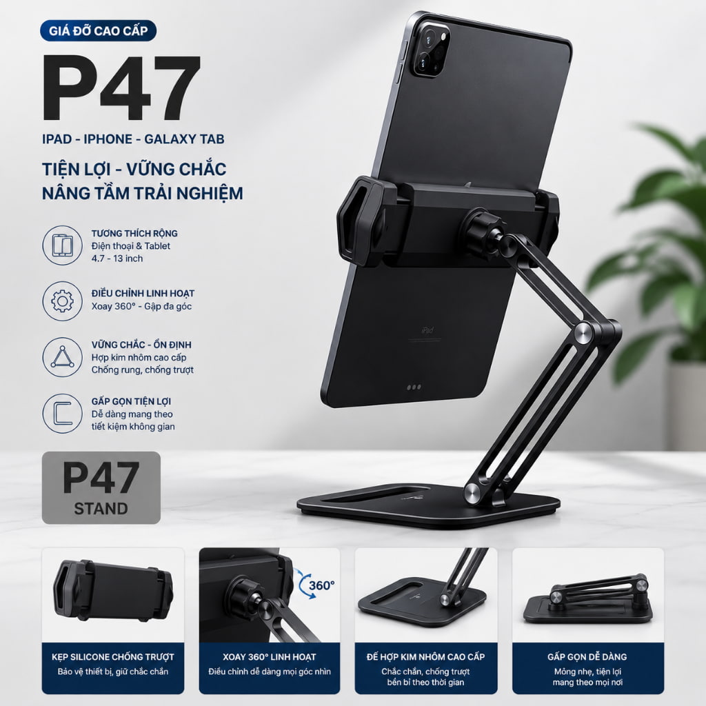 Giá Đỡ Hợp Kim Nhôm P47 Cho Điện Thoại, iPad & Máy Tính Bảng – Xoay 360°, Gập Đa Góc 13 Giá Đỡ Hợp Kim Nhôm P47 Cho Điện Thoại, iPad & Máy Tính Bảng – Xoay 360°, Gập Đa Góc - Ảnh 13